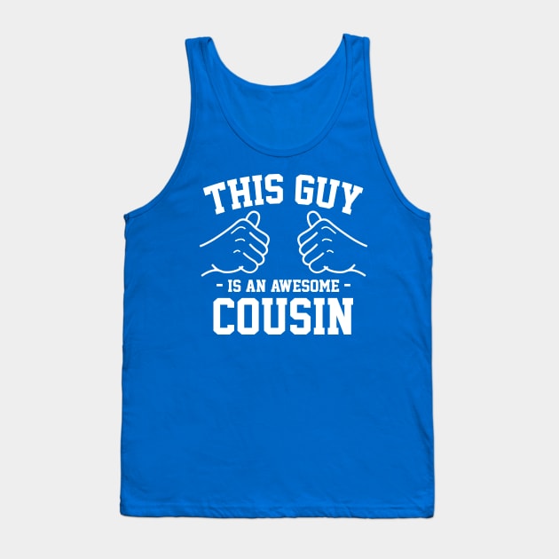 This guy is an awesome cousin Tank Top by Lazarino